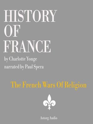 cover image of History of France--The French Wars of Religion